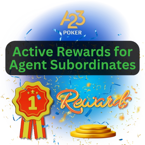 a23 active rewards for agent subordinates